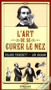 L'Art De Se Curer Le Nez