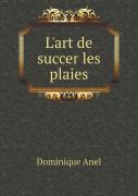 L'Art De Succer Les Plaies