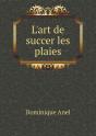 L'Art De Succer Les Plaies - Preview