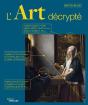L'Art Décrypté : 50 Chefs-D'Oeuvre Expliqués, De La Préhistoire À Nos Jours - Preview