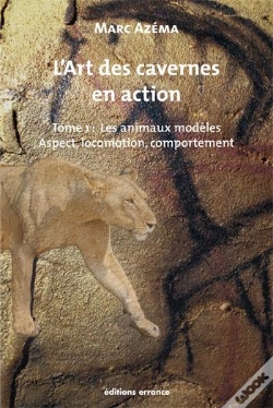Capa do artigo L'Art Des Cavernes En Action Tome 1 ; Les Animaux Modèles