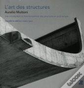L'Art Des Structures ; Une Introduction Au Fonctionnement Desstructures En Architecture (2e Édition)