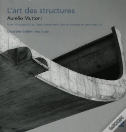 Capa do artigo L'Art Des Structures ; Une Introduction Au Fonctionnement Desstructures En Architecture (2e Édition)