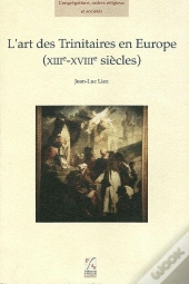 L'Art Des Trinitaires En Europe (Xiii-Xviii Siècles)