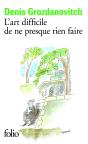 L'Art Difficile De Ne Presque Rien Faire - Preview