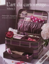 L'Art Du Cartonnage - Volume 2
