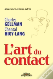 L'Art Du Contact : Mieux Vivre Avec Les Autres