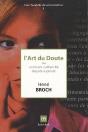 L'Art Du Doute Ou Comment S'Affranchir Du Prêt-À-Penser - Preview
