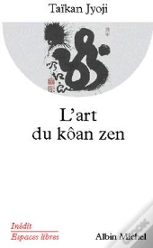 L'Art Du Kôan Zen