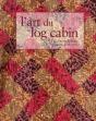L'Art Du Log Cabin - Preview