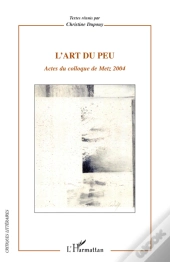 L'Art Du Peu ; Actes Du Colloque De Metz 2004