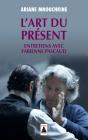 L'Art Du Présent : Entretiens Avec Fabienne Pascaud - Preview