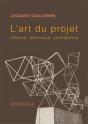 L'Art Du Projet : Histoire, Technique, Architecture - Preview