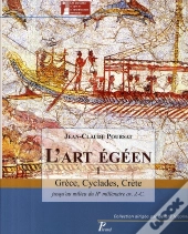 L'Art Égéen Tome 1 ; Grêce, Cyclades, Crête Jusqu'Au Milieu Du Iie Siècle Avant J.-C.