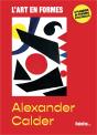 L'Art En Formes : Calder : Avec 6 Planches De Stickers Repositionnables - Preview