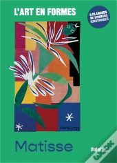 L'Art En Formes : Matisse : Avec 6 Planches De Stickers Repositionnables