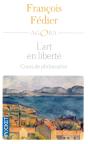 L'Art En Liberté ; Cours De Philosophie - Preview