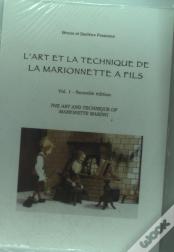 L'Art Et La Technique De La Marionnette A Fils T.1