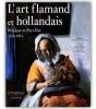 L'Art Flamand Et Hollandais. 1520-1914 - Preview