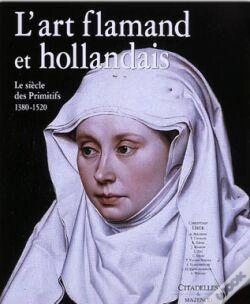 Capa do artigo L'Art Flamand Et Hollandais - Le Siècle Des Primitifs