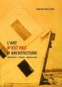 L'Art N'Est Pas L'Architecture : Hiérarchie - Fusion - Destruction - Preview