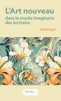 L'Art Nouveau Dans Le Musée Imaginaire Des Écrivains - Preview