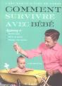 L'Art Oublié D'Être Un Homme ; Comment Survivre Avec Bébé - Preview