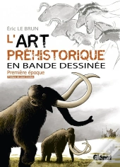 L'Art Préhistorique En Bd T.1