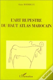 L'Art Rupestre Du Haut Atlas Marocain