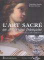 L'Art Sacre En Amerique Francaise - Preview