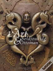 L'Art Seldjoukide Et Ottoman