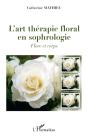 L'Art Thérapie Florale En Sophrologie ; Flore Et Corps - Preview