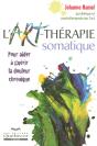 L'Art-Thérapie Somatique ; Pour Aider À Guérir La Douleur Chronique - Preview