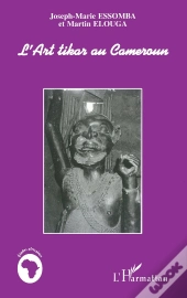 L'Art Tikar Au Cameroun