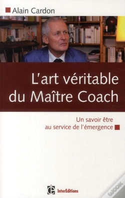 Capa do artigo L'Art Véritable Du Maître Coach ; Un Savoir-Être Au Service De L'Émergence