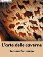 L'Arte Delle Caverne - Preview