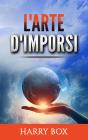 L'Arte D'Imporsi - Preview
