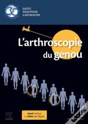 L'Arthroscopie Du Genou