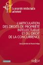 L'Articulation Des Droits De Propriete Intellectuelle Avec Le Droit De La Concurrence - Preview