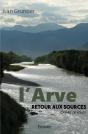 L'Arve - Retour Aux Sources : Carnet De Route - Preview