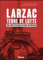 Larzac, Terre De Lutte ; Une Contestation Devenue Référence - Preview