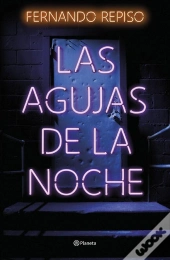 Las Agujas De La Noche