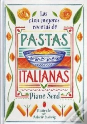 Capa do artigo Las Cien Mejores Recetas De Pastas Italianas