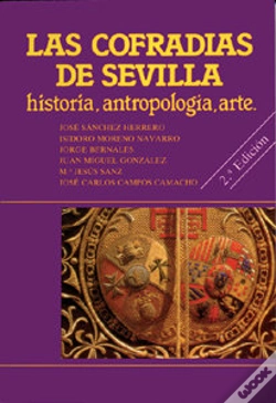 Capa do artigo Las Cofradías De Sevilla: Historia, Antropología, Arte