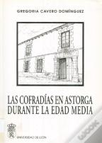 Las Cofradias En Astorga Durante La Edad Media