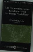 Las Conmemoraciones: Las Disputas En Las Fechas In-Felices 
