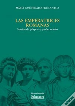 Capa do artigo Las Emperatrices Romanas : Sueños De Púrpura Y Poder Oculto