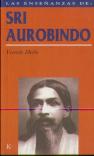 Las Enseñanzas De Sri Aurobindo