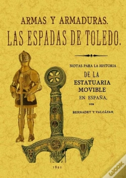 Capa do artigo Las Espadas De Toledo. Armas Y Armaduras. Apuntes Arqueológicos