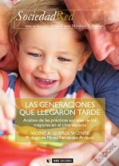 Las Generaciones Que Llegaron Tarde